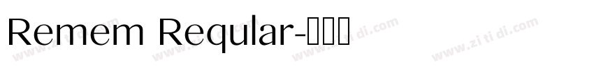 Remem Reqular字体转换